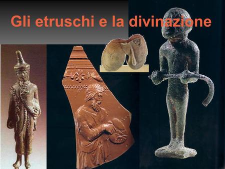 Gli etruschi e la divinazione