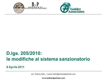 Avv. Marina Zalin –  D.lgs. 205/2010: le modifiche al sistema sanzionatorio 8 Aprile 2011.