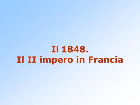 Il Il II impero in Francia