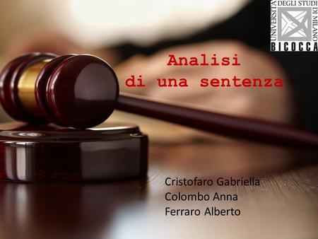 Analisi di una sentenza Cristofaro Gabriella Colombo Anna Ferraro Alberto.