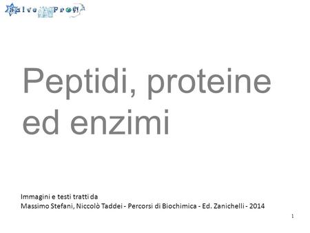 Peptidi, proteine ed enzimi