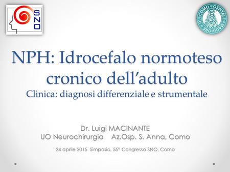 Dr. Luigi MACINANTE UO Neurochirurgia    Az.Osp. S. Anna, Como