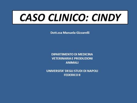 CASO CLINICO: CINDY Dott.ssa Manuela Gizzarelli
