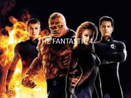 THE FANTASTIC 4.