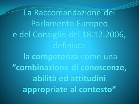 La Raccomandazione del Parlamento Europeo e del Consiglio del