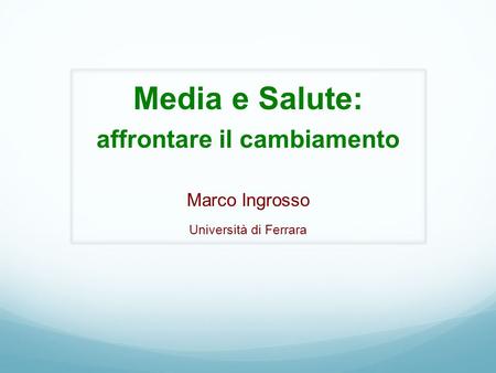 Media e Salute: affrontare il cambiamento