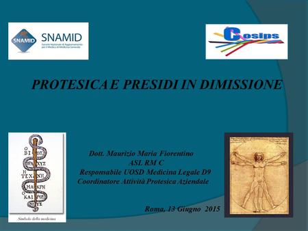 PROTESICA E PRESIDI IN DIMISSIONE Responsabile UOSD Medicina Legale D9