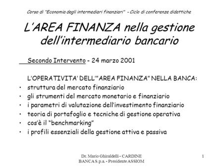 Dr. Mario Ghiraldelli - CARDINE BANCA S.p.a. - Presidente ASSIOM