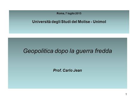 Roma, 7 luglio 2015 Università degli Studi del Molise - Unimol