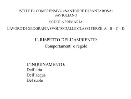 IL RISPETTO DELL’AMBIENTE: Comportamenti e regole