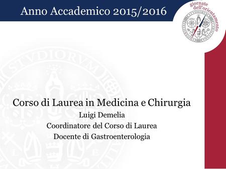Anno Accademico 2015/2016 Corso di Laurea in Medicina e Chirurgia