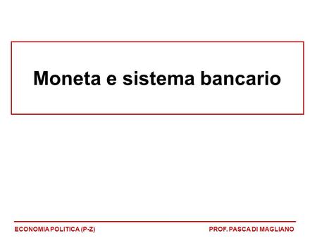 Moneta e sistema bancario