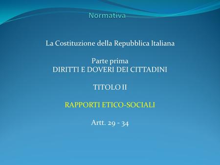 Normativa La Costituzione della Repubblica Italiana Parte prima