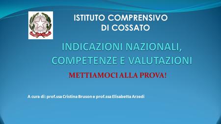 INDICAZIONI NAZIONALI, COMPETENZE E VALUTAZIONI