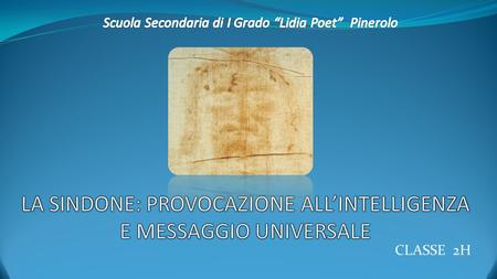 LA SINDONE: PROVOCAZIONE ALL’INTELLIGENZA E MESSAGGIO UNIVERSALE