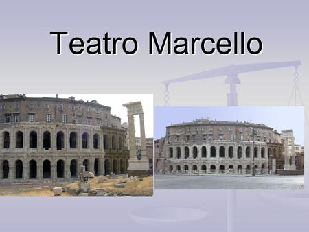 Teatro Marcello.