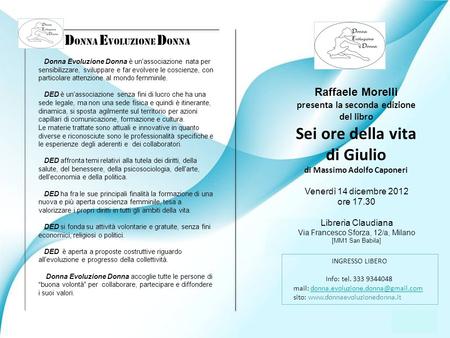 Powerpoint Templates Page 1 D ONNA E VOLUZIONE D ONNA Donna Evoluzione Donna è un’associazione nata per sensibilizzare, sviluppare e far evolvere le coscienze,