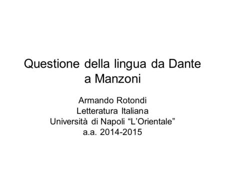 Questione della lingua da Dante a Manzoni