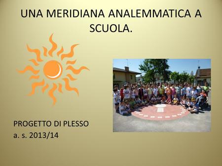 UNA MERIDIANA ANALEMMATICA A SCUOLA.