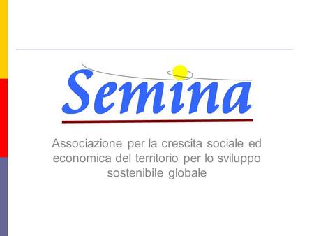Associazione per la crescita sociale ed economica del territorio per lo sviluppo sostenibile globale.