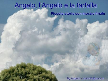 Angelo, l’Angelo e la farfalla