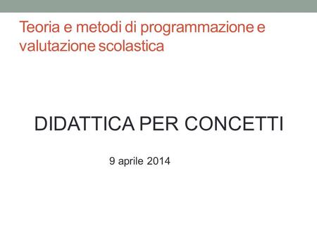 Teoria e metodi di programmazione e valutazione scolastica