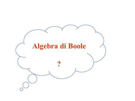 Algebra di Boole ?.