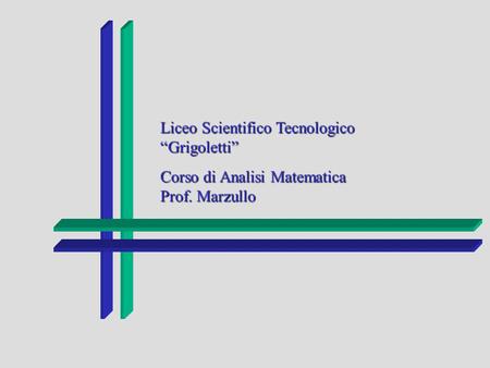 Liceo Scientifico Tecnologico “Grigoletti”