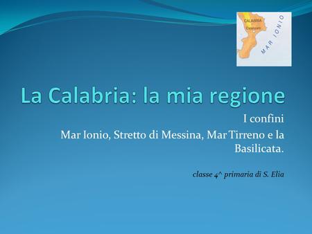 La Calabria: la mia regione