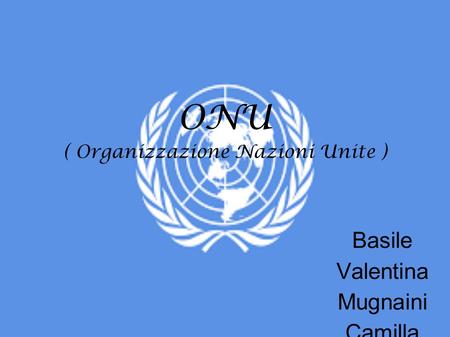 ONU ( Organizzazione Nazioni Unite )