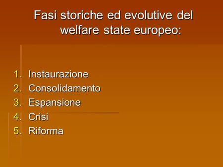 Fasi storiche ed evolutive del welfare state europeo: