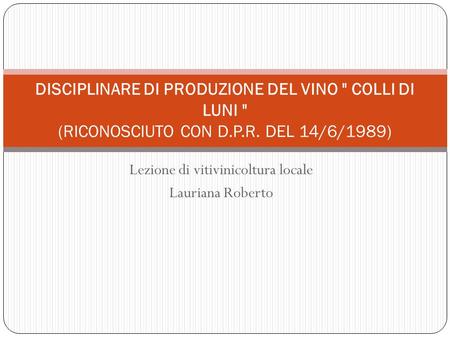 Lezione di vitivinicoltura locale Lauriana Roberto