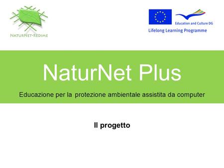 NaturNet Plus Educazione per la protezione ambientale assistita da computer Il progetto.