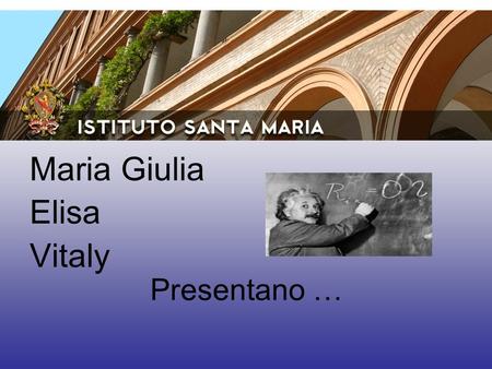 Presentano … Maria Giulia Elisa Vitaly. TEORIA DEI G A S.