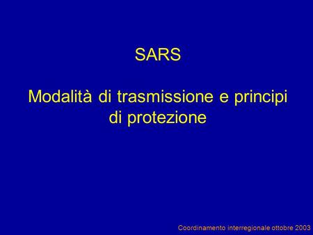 SARS Modalità di trasmissione e principi di protezione