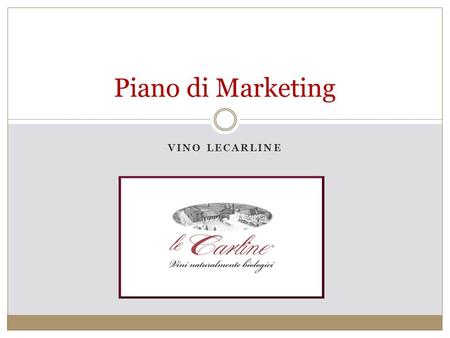 Piano di Marketing Vino LeCarline.