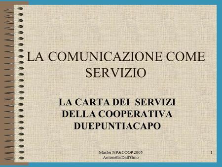 LA COMUNICAZIONE COME SERVIZIO