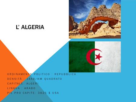 L’ Algeria Ordinamento politico : repubblica