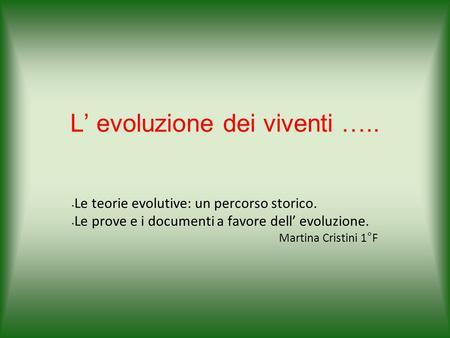 L’ evoluzione dei viventi …..