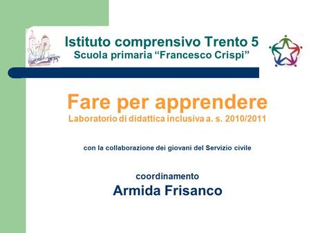 Istituto comprensivo Trento 5 Scuola primaria “Francesco Crispi”