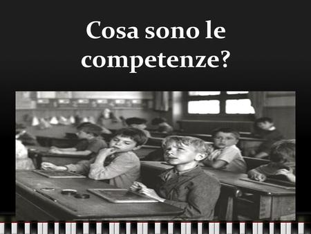 Cosa sono le competenze?