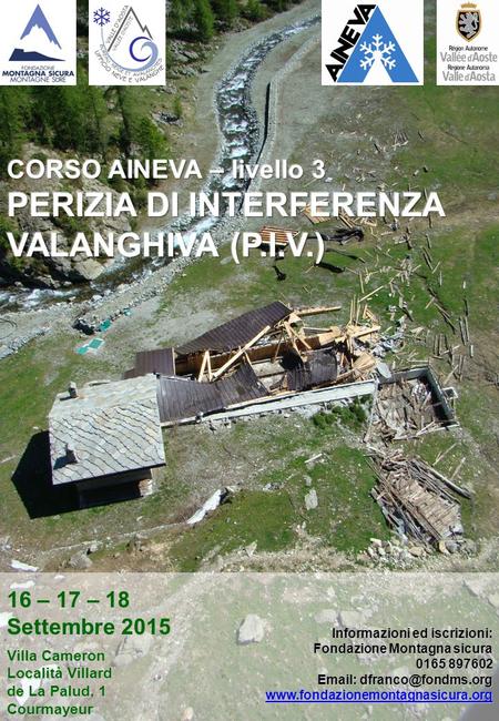 Informazioni ed iscrizioni: Fondazione Montagna sicura 0165 897602    16 – 17 – 18 Settembre 2015.