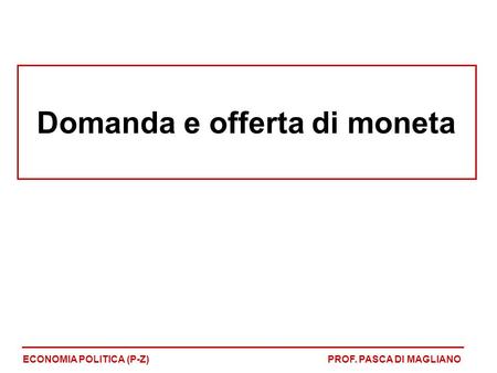 Domanda e offerta di moneta