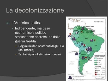 La decolonizzazione L’America Latina