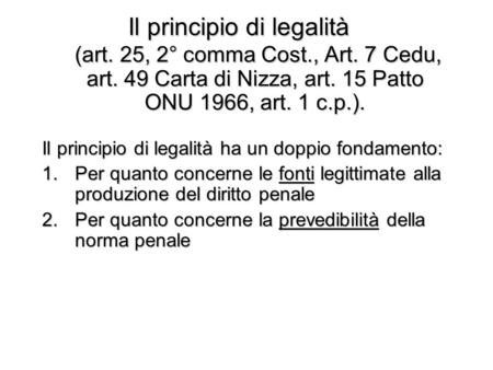Il principio di legalità (art. 25, 2° comma Cost. , Art. 7 Cedu, art