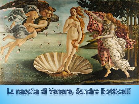 La nascita di Venere, Sandro Botticelli