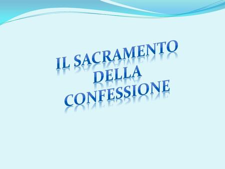 Il sacramento Della confessione.