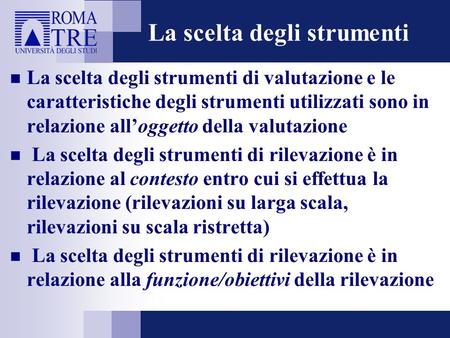 La scelta degli strumenti