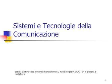 Sistemi e Tecnologie della Comunicazione