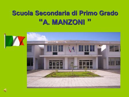 Scuola Secondaria di Primo Grado “ A. MANZONI ”. Come contattarci  Il nostro indirizzo Via F. Ferlaino snc 88046 LAMEZIA TERME  Telefono 0968 23025.